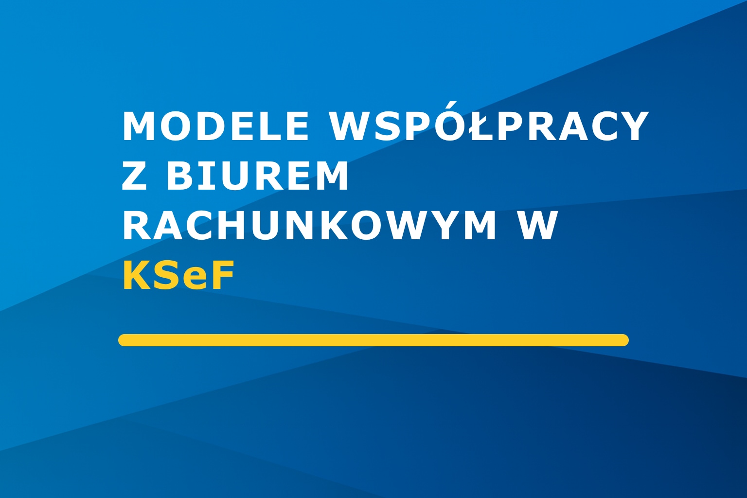 Modele współpracy z biurem rachunkowym w KSeF
